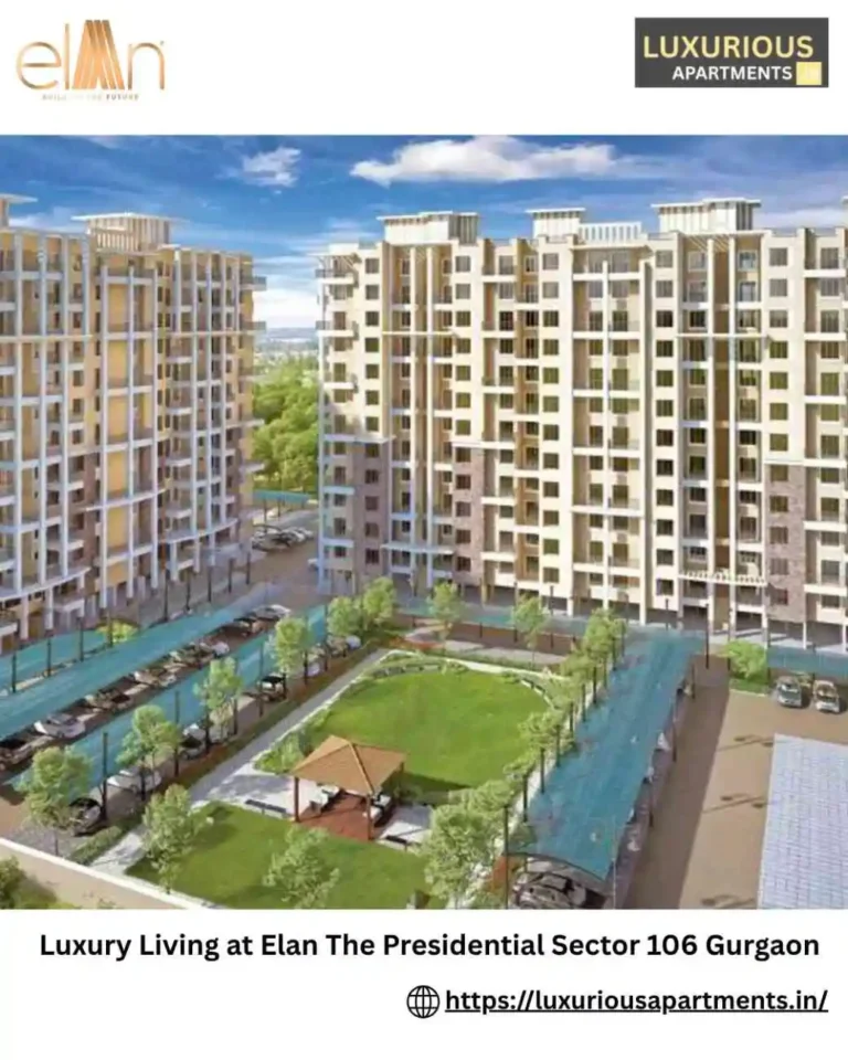 Luxury Living At Elan The presidential Sector 106 Gurgaon